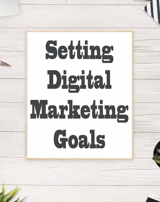 Setting Digital Marketing Goals: Defining SMART, Specific, Measurable, Achievable, Relevant, and Time-bound